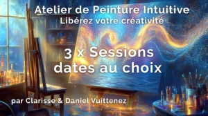 Atelier découverte - Peinture Intuitive<br>3 x Sessions (trois journées)
